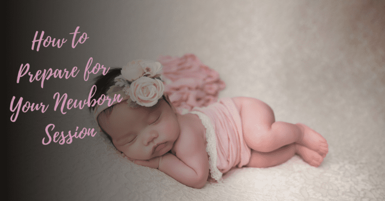 How to Prepare for Your Newborn Session